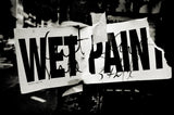 Wet Pain