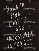Hard To Find, Easy To Lose, Impossible To Forget (Chrome Hearts – St. Moritz Edition)